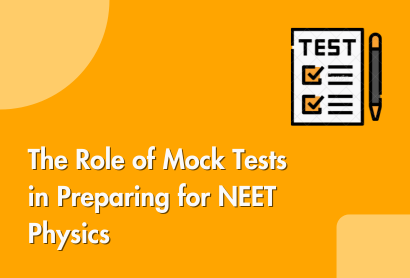 The Role of Mock Tests in Preparing for NEET Physics
