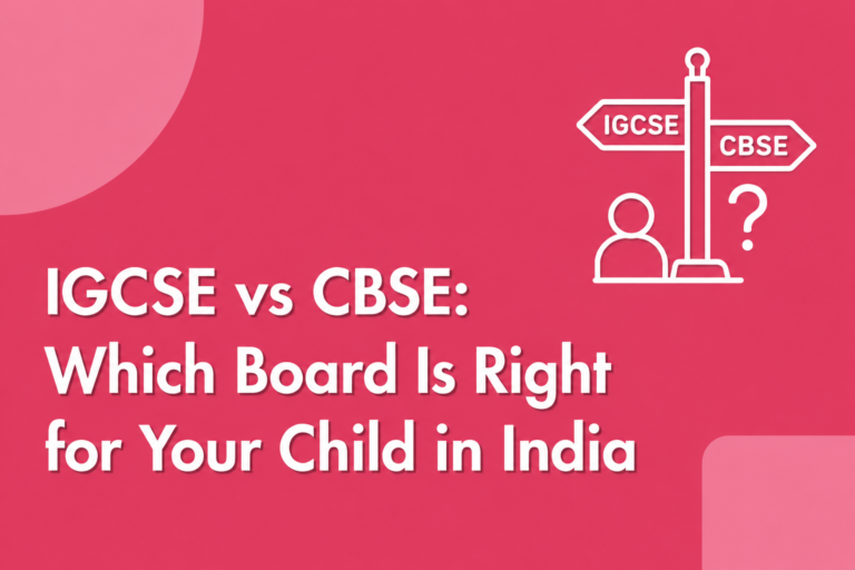IGCSE vs CBSE board comparison for Indian students