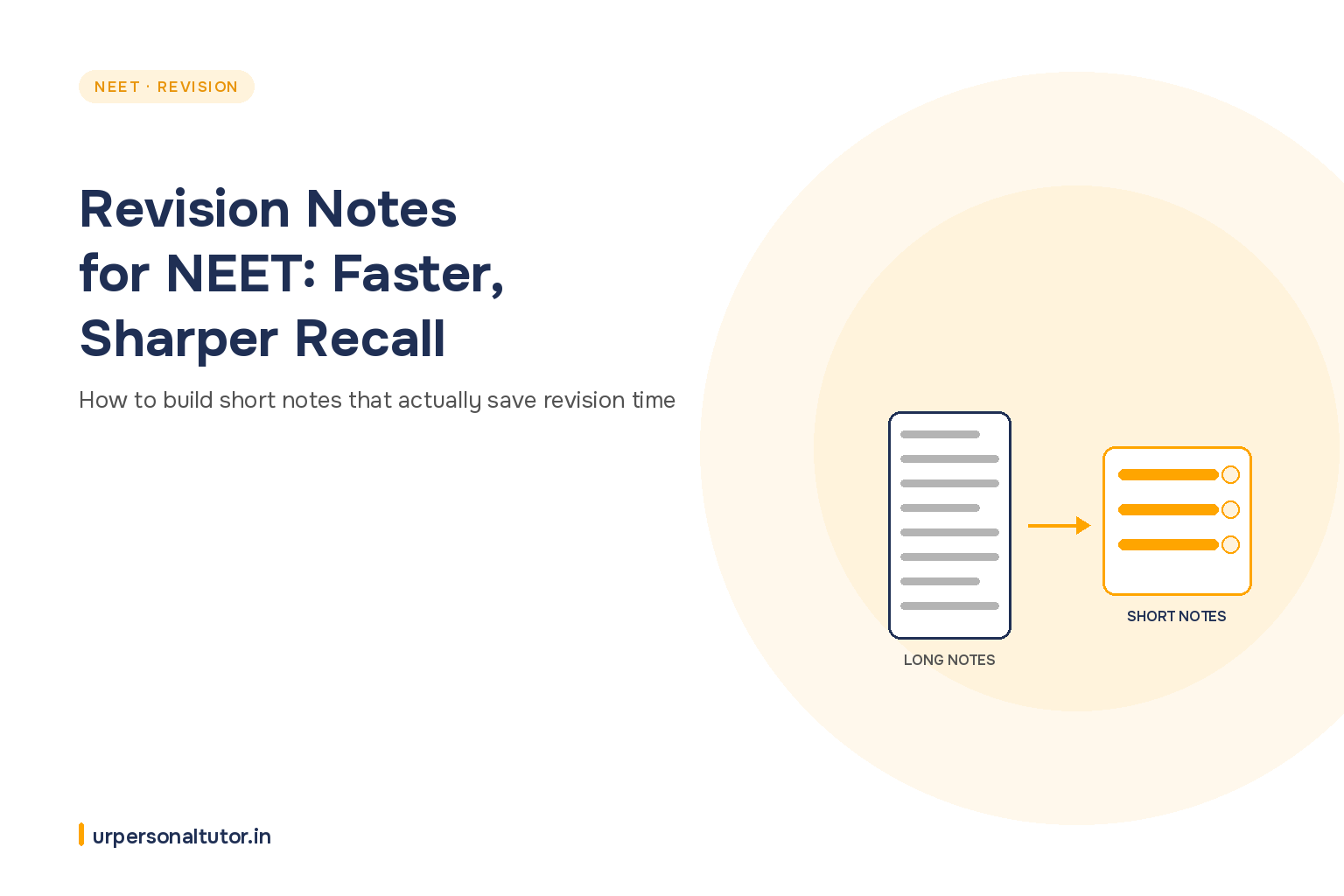 Long study notes compressing into short revision notes for NEET