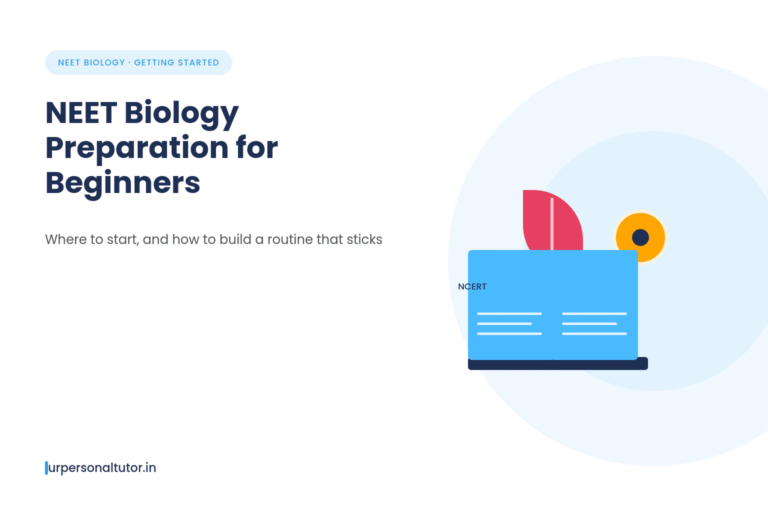 NEET biology preparation guide for beginners starting NCERT first